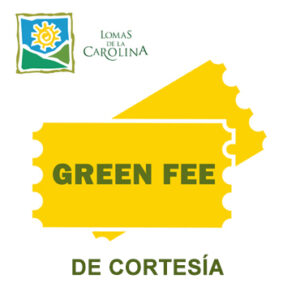 Green Fee de Cortesía Lomas de la Carolina